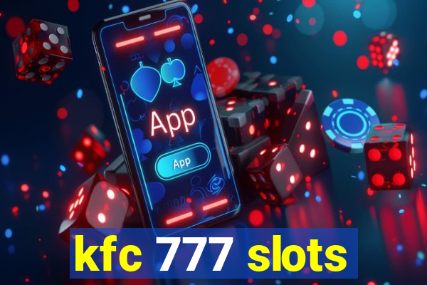 kfc 777 slots